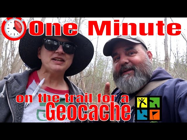 One Minute on the trail for a Geocache