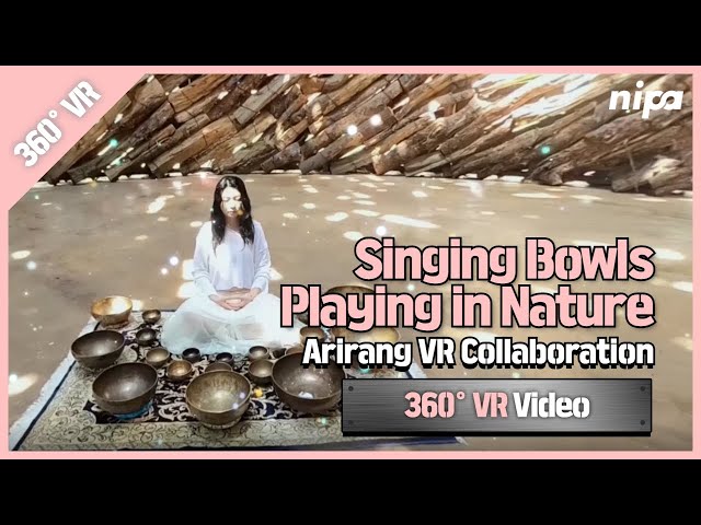 [360˚ VR] Singing Bowls Playing in Nature