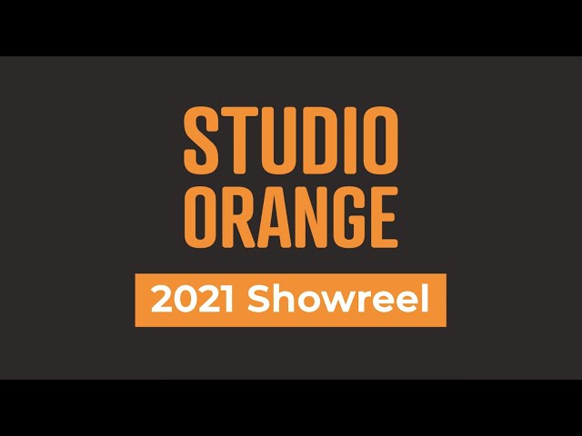 Studio Orange 2021 Showreel