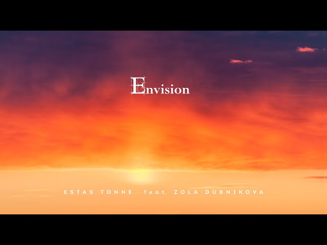 Envision (2021) Estas Tonne feat. Zola Dubnikova