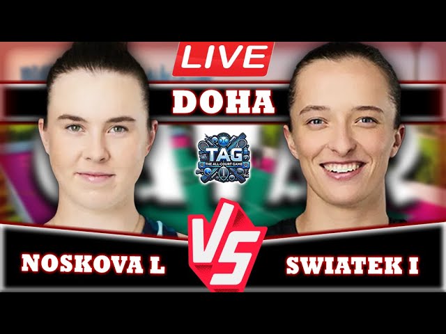 🔴LIVE: Nosková L vs Świątek I • Qatar Open 2025 Round 3 #Noskova #Swiatek #tennis #wta #QatarTotalE