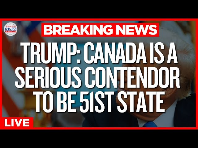 LIVE | Trump Wants Canada as the 51st State, Takes a Jab at 'Governor Trudeau' | Times Now World