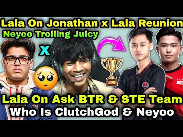 Lala On Who Is Clutchgod Ask BTR & STE  😮Lala On Jonny Reunion & Neyoo On Juicy Craze 😱