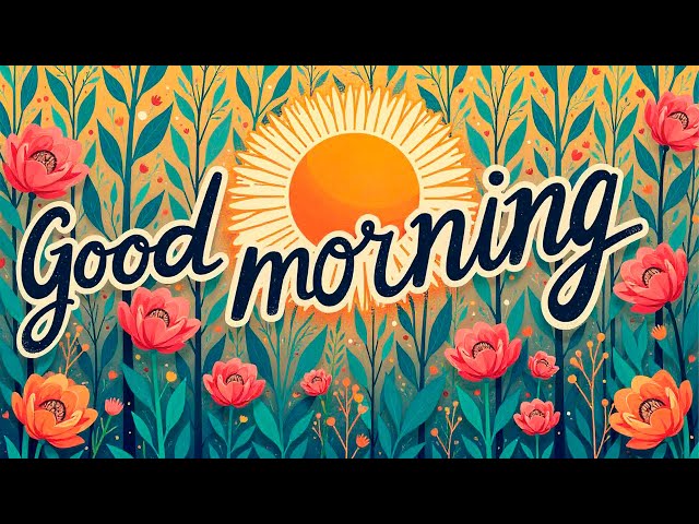 Good Morning Music | Tunes to Wake Up Feeling Happy