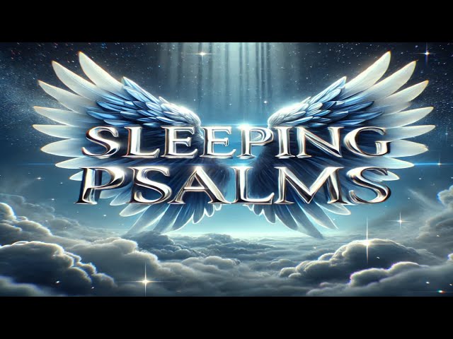 Best Psalms for Sleep and Comfort #audiobible