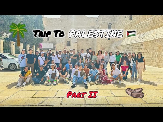 A Trip to the State of PLAESTINE! 🇵🇸✨ | Part II