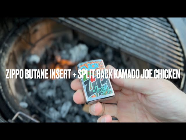 ZIPPO BUTANE LIGHTER INSERT REVIEW + KAMADO JOE SPLIT BACK CHICKEN