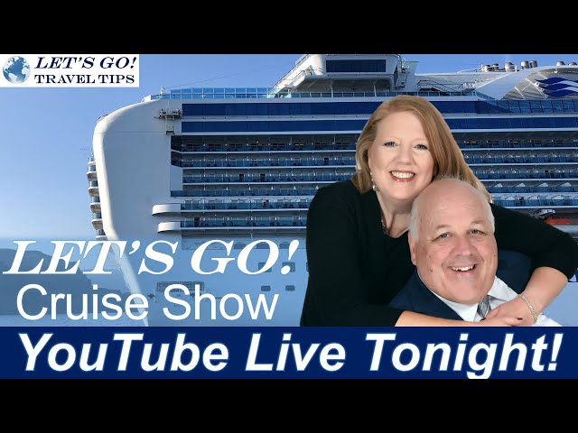 LET'S GO! The MONDAY NIGHT LIVE CRUISE SHOW w/Allison & Gordon 8 pm Eastern Time