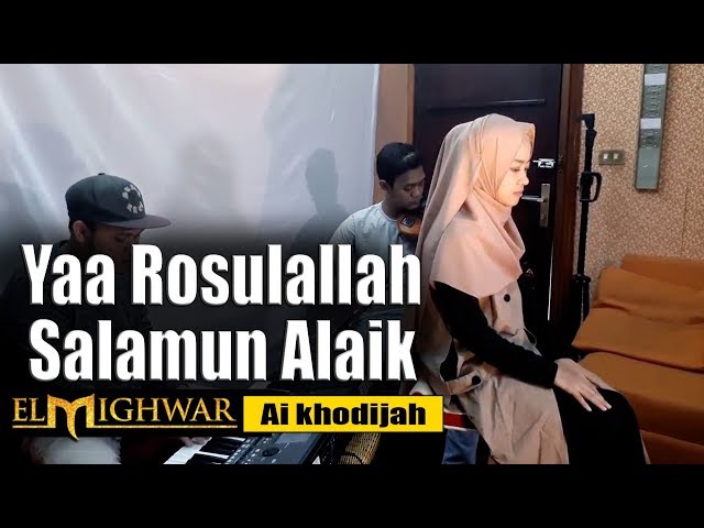 Yaa Rosulallah Salamun Alaik Cover El Mighwar