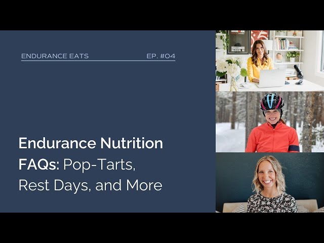 Endurance Nutrition FAQ: Pop Tarts, Rest Days and More