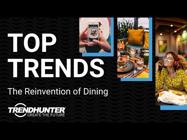 The Reinvention of Dining | NOW TRENDING