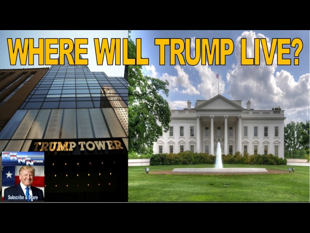 Will Trump Abandon The White House As President & Live In Trump Tower