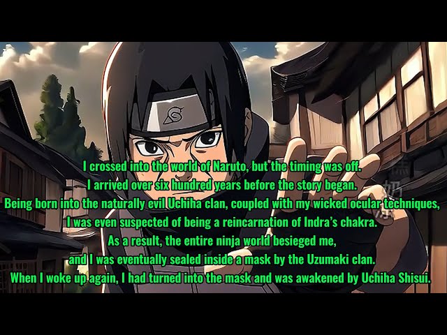 As the strongest Uchiha in the Naruto world, I was sealed away.