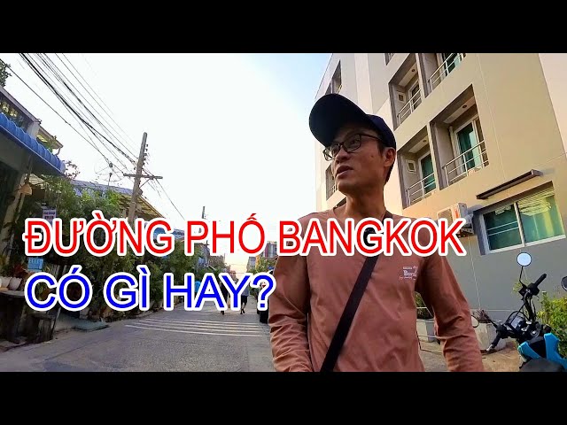 Đường phố Bangkok - Thái Lan có gì hay