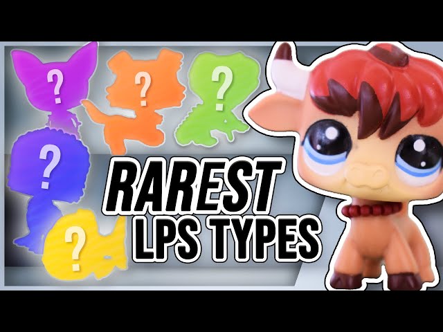 The RAREST types of LPS ever. | Littlest Pet Shop