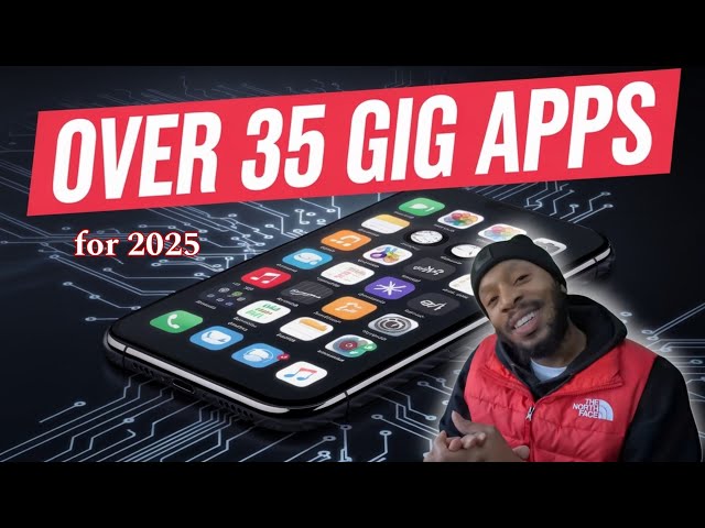 BE YOUR OWN BOSS!! List of Must Have Gig Apps for 2025!