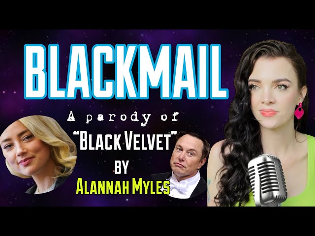 Amber Heard is the “Blackmail Queen” | “Black Velvet” by Alannah Myles parody song