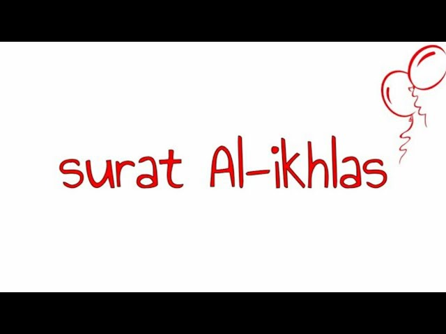 Hafalan surat Al-Ikhlas | hafalan surat pendek anak