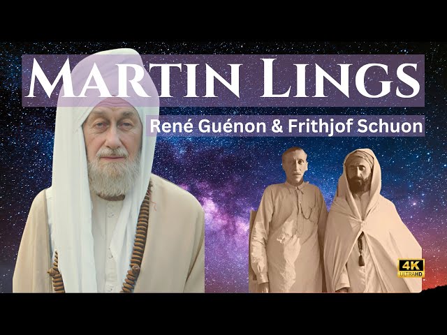 Tradition's Living Stream: Martin Lings on Guénon & Schuon