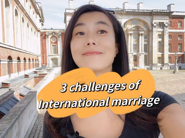 3 Challenges for international marriage