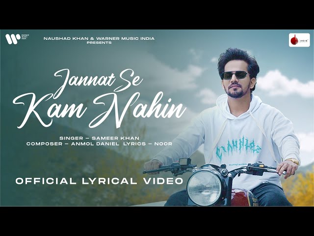 Jannat Se Kam Nahin Official Lyrical Video | Sameer Khan | Anmol Daniel | Noor | Indie Music Label