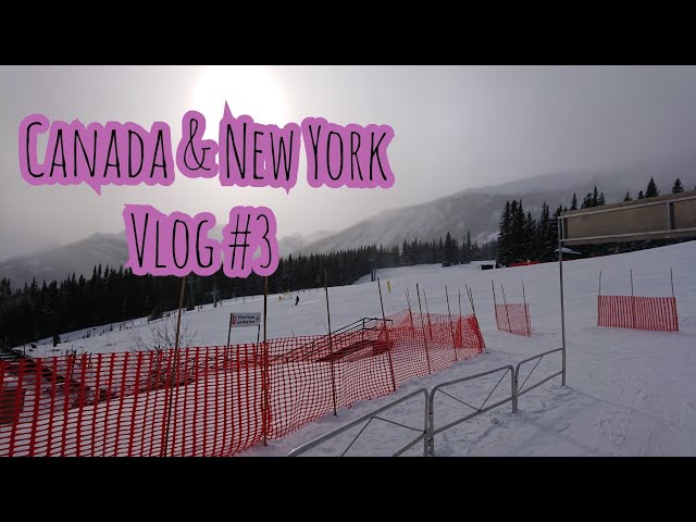 Canada & New York #3 - Family Vlog | Snowboarding On Mount Basin Jaspar!