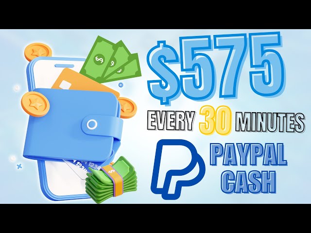 Enjoy earning $575 PayPal Cash Every 30 mins *100 Free!* | Make Money Online 2025