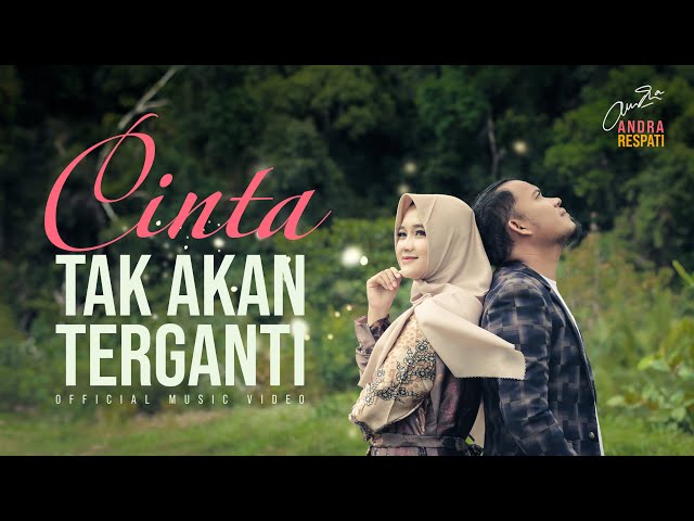 CINTA TAK AKAN TERGANTI - Andra Respati (Official Music Video)