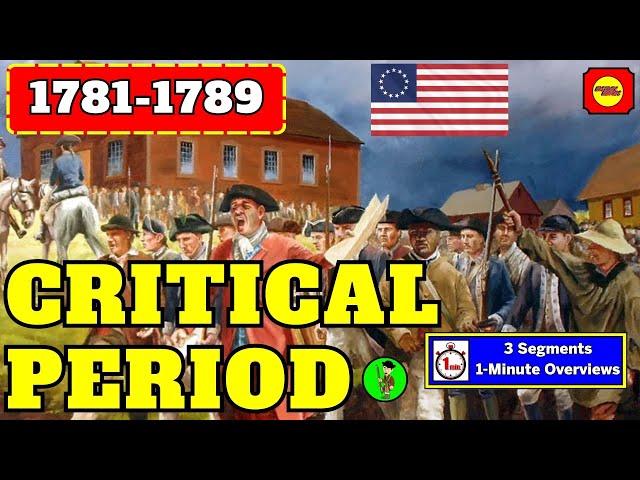 The Critical Period: The Articles of Confederation, Shays Rebellion, and Northwest Ordinance of 1787