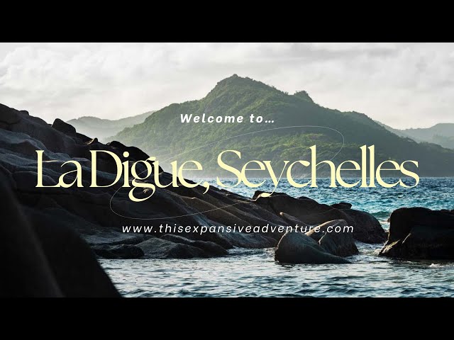 The Best Adventure Based Things to do La Digue, Seychelles