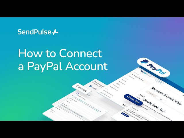 How to Сonnect a PayPal Account to Accept Payments with SendPulse