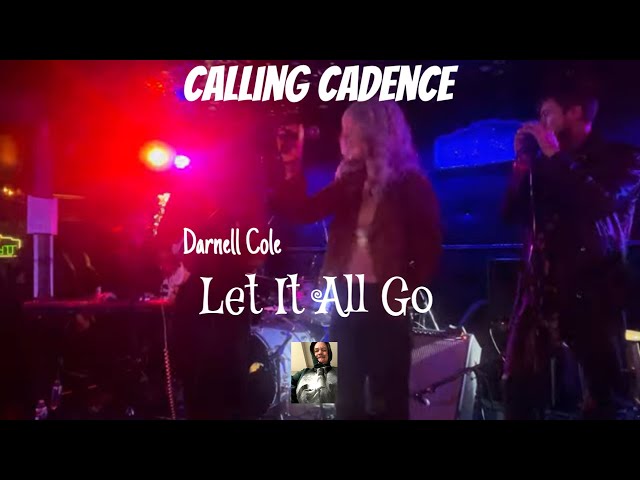 Calling Cadence plays Let It All Go at The Mint with Guest Darnell Cole 02-13-24