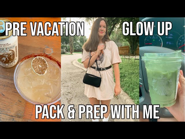 PREP FOR VACATION WITH ME (GLOW UP)