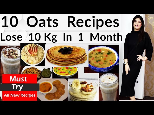 10 Oats Recipes For Weight Loss In Hindi | How to Lose Weight Fast|Breakfast| Dinner Dr.Shikha Singh