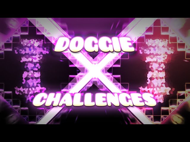 DOGGIE CHALLENGES X // Megacollab Edition