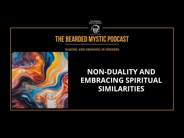 Non-Duality and Embracing Spiritual Similarities