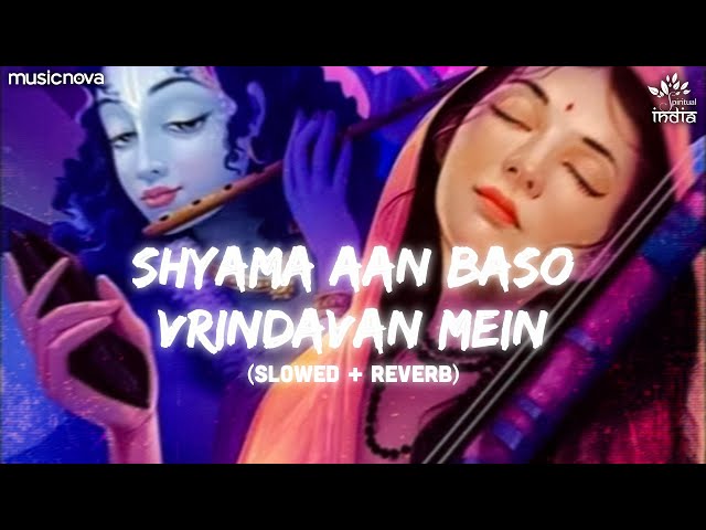 Shyama Aan Baso Vrindavan Mein Lofi - Krishna Bhajan | Bhajan Songs | Meri Umar Beet Gayi Gokul Mein