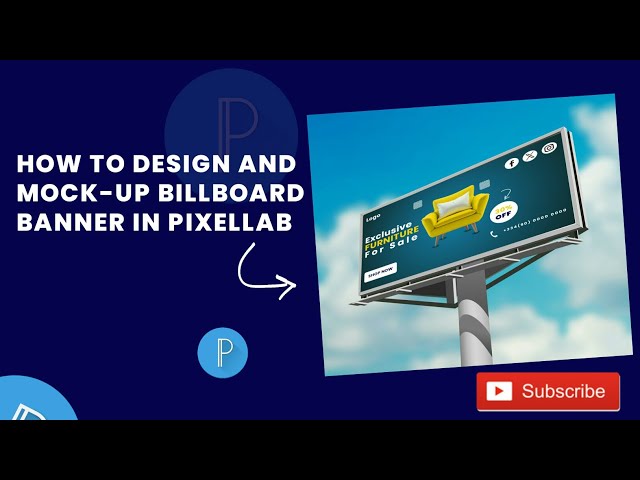 BILLBOARD DESIGN IN PIXELLAB PART 1: HOW TO DESIGN AND MOCK-UP BILLBOARD BANNER WITH PIXELLAB