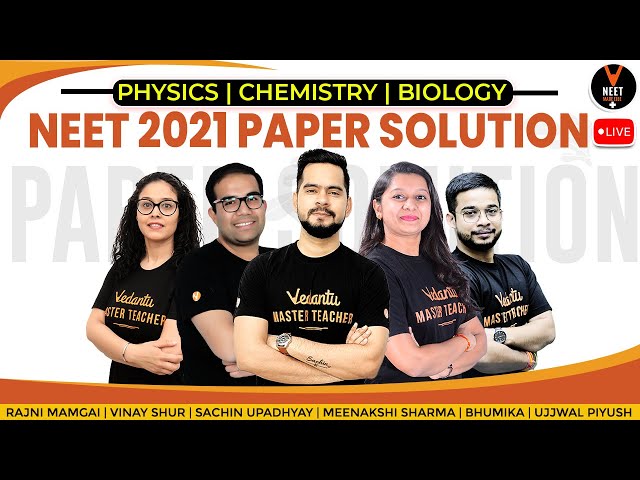 NEET 2021 Answer Key with Explanation By Vedantu NEET Master Teacher