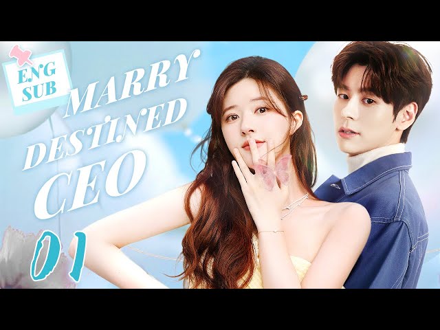 [Eng-Sub] Marry Destined CEO EP01｜Chinese drama｜Zhao Lusi