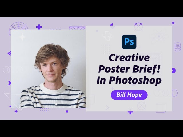 Creative Poster Brief in Photoshop with Bill Hope