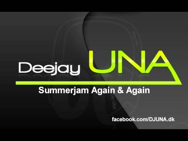 DJ UNA - Summerjam Again & Again