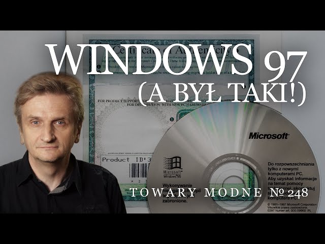 Windows 97 (a był taki!) [TOWARY MODNE 248]