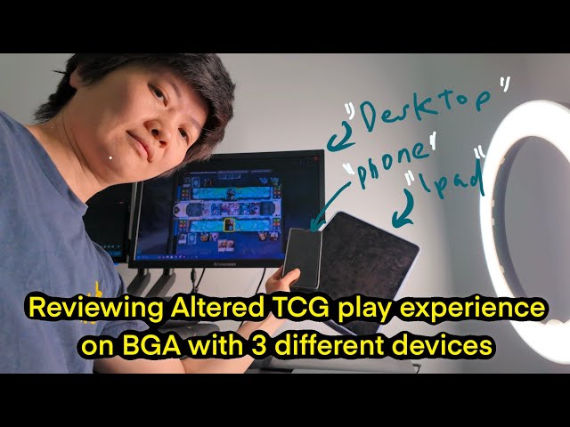 altered tcg playing experience on BGA with 3 different devices | mobile, ipad, desktop