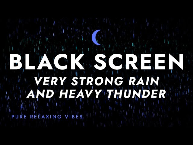 Heavy Rainstorm and Strong Thunder Sounds for Sleeping | Black Screen Rain for Sleep, Fall Asleep