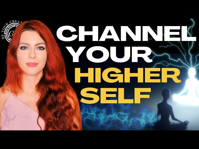 How To Channel Your Higher Self | Self-Trust, Knowing, and Higher Consciousness