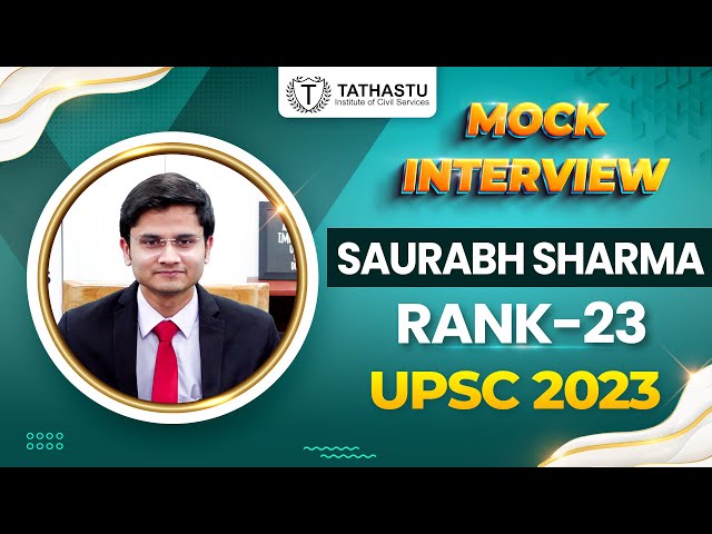 Saurabh Sharma,UPSC Rank 23|UPSC Topper 2023|Mock Interview|#upscinterview #iasinterview #upsctopper