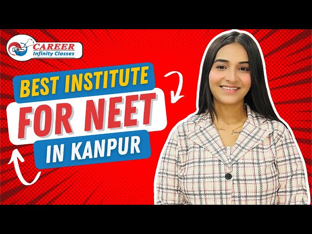 Best NEET Coaching in Kanpur 2025 | MUST WATCH if you're aiming for NEET