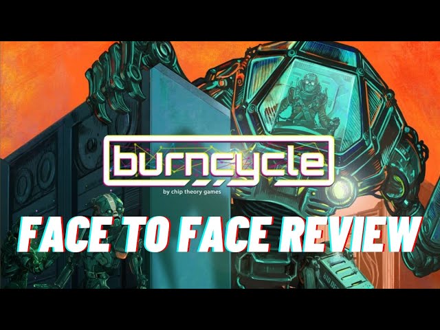 Burncycle : Face to Face Deep Dive Review