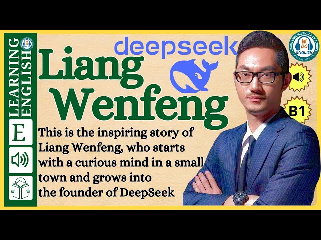 Improve your English  ⭐ Very Interesting Story - Level 3 - Liang Wenfeng | WooEnglish